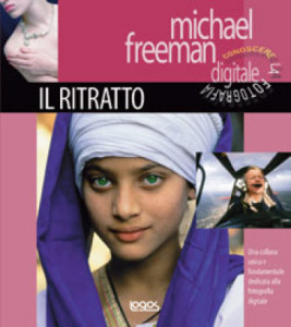 Conoscere la fotografia digitale. Il ritratto - Michael Freeman